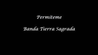 PermítemeBanda Tierra Sagrada Letra [upl. by Millda]