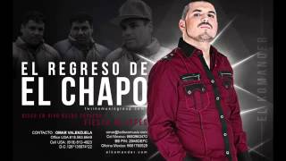 EL KOMANDER  EL REGRESO DE EL CHAPO [upl. by Ecnerrot]