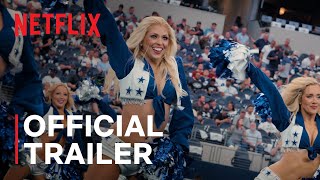 AMERICAS SWEETHEARTS Dallas Cowboys Cheerleaders  Official Trailer  Netflix [upl. by Halette]