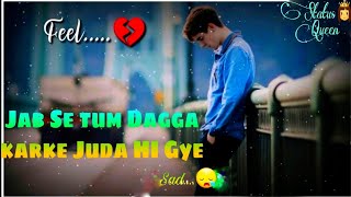 Dagga song🎵 Status New Sad 😥Status Jab Se Tum Dagga HimeshReshmiya [upl. by Orling]