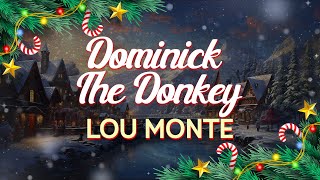 Lou Monte  Dominick the Donkey The Italian Christmas Donkey Lyrics [upl. by Akemhs]