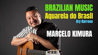 Aquarela do Brasil Ary Barroso  MARCELO KIMURA guitar solo [upl. by Sosthena]