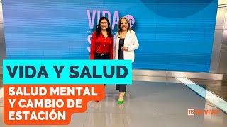 Vida y Salud Cambios en la salud mental con la nueva estación [upl. by Robson847]