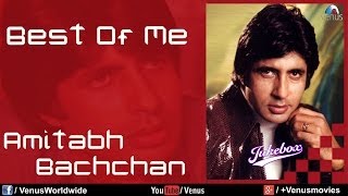 quotAmitabh Bachchanquot Best Of Me  Video Jukebox [upl. by Nyraf112]