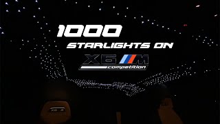 INSTALLING 1000 STARLIGHTS TO MY 2021 X6M COMPETITION [upl. by Dewhurst]