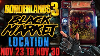 Black Market Vending Machine Location November 23 2023  GOD ROLL SAVE  Borderlands 3 [upl. by Alastair]