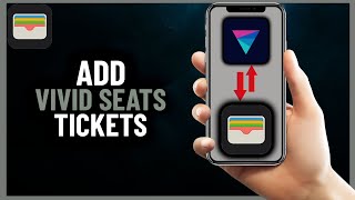 How to Add Vivid Seats to Apple Wallet  Full guide 2024 [upl. by Elison673]