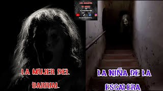 LA MUJER DEL BARRIAL ADEMAS LA NIÑA DE LA ESCALERA [upl. by Rosemaria]