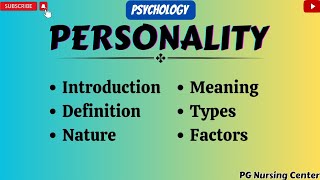 Personality In Hindi  Psychology  Definition  Types  Nature  Factors  PG Nursing Center [upl. by Oivalf]