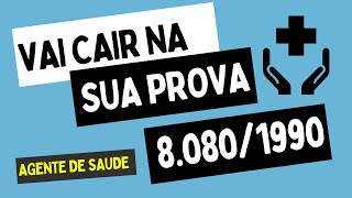 QUESTÕES ATUAL DA LEI 8080 1990  CONCURSO DE AGENTE COMUNITARIO DE SAÚDE ACS  COMENTÁRIO ACE ACS [upl. by Aizitel]