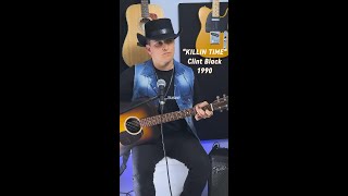 Killin Time  Clint Black Cover [upl. by Eninnej]