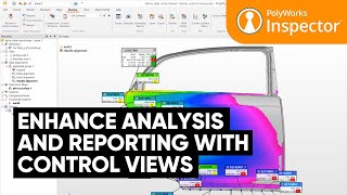 PolyWorksInspector Enhance Analysis and Reporting with Control Views [upl. by Sedgewick]