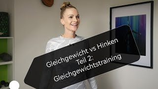 Gleichgewicht vs Hinken Teil 2 Gleichgewichtstraining gegen Hinken [upl. by Hnamik]