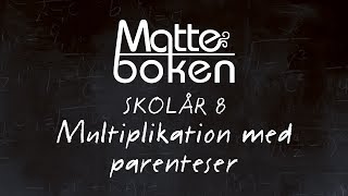 Multiplikation med parenteser  Skolår 8 [upl. by Ayrad338]