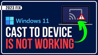 Solved Cast To Device Not Working In Windows 11  4 Easy Fixes [upl. by Strohl]