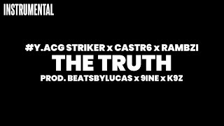 YACG Striker x Castr6 x Rambzi  The Truth Instrumental [upl. by Fonzie]