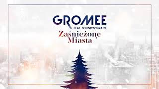 Gromee feat SoundnGrace  Zaśnieżone Miasta [upl. by Sanborne]