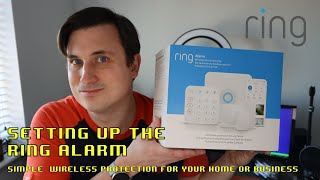 Unboxing Setting Up and Testing the Ring Alarm  Wireless Protection for your Home or Business [upl. by Annohsak93]