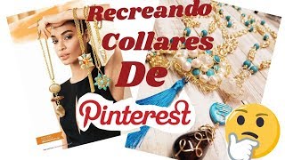 💫¡¡Quise recrear collares de PINTERES 🤔 [upl. by Horst]