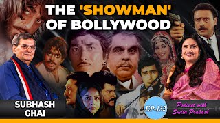 EP132  The Ultimate Showman of Bollywood Ft Subhash Ghai [upl. by Anastasia]