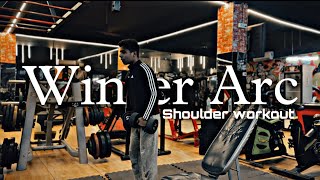 Shoulder Day  Winter Arc [upl. by Kilroy747]