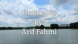 Arif Fahmi  Untuk Dia Official Lyric Video [upl. by Gimpel367]