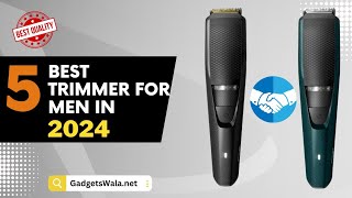 5 Best Trimmer For Men in 2024  Top 5 Best Trimmers in India  Best Affordable Trimmers in 2024 [upl. by Devlen]