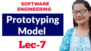 Prototyping Model in Software Engineering Lec 7 [upl. by Chaffee]