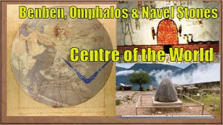 Sacred Stones at Centre of the World Benben Omphalos Umbilicus Navel Baetyl Bethel [upl. by Mirella]