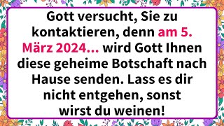 Gott versucht Sie zu kontaktieren denn am 5 März 2024 wird Gott Ihnen diese geheime Botschaft [upl. by Akeenahs517]