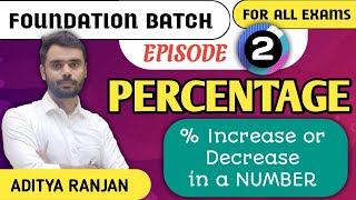 DAY 2 PERCENTAGE प्रतिशतता Basic Concepts ❤️ All Govt Exams BY ADITYA RANJAN SIR maths percentage [upl. by Kaslik284]