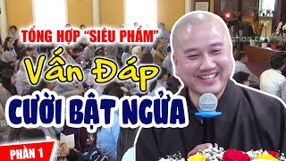 Tổng Hợp Những quotSIÊU PHẨMquot VẤN ĐÁP Vui Nhất Của Thầy Thích Pháp Hòa Phần 1 [upl. by Adnomal]