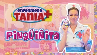 Enfermera Tania  Pingüiñita [upl. by Bergh]