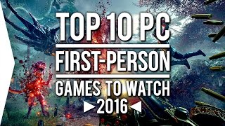 Top 10 PC ►FPS◄ Games to Watch in 2016 [upl. by Anderegg813]