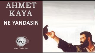 Ne Yandasın Ahmet Kaya [upl. by Davie]