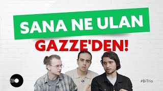 SANA NE ULAN GAZZEDEN  BiTrio 06 [upl. by Autum]