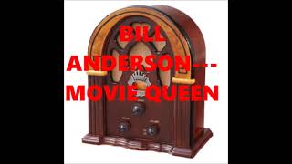 BILL ANDERSON MOVIE QUEEN [upl. by Theurich]