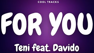 TENI  FOR YOU Audio ft Davido [upl. by Mirilla190]