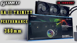 Lain Li GA II TRINITY PERFORMANCE 360mm Liquid Cooler Unbox Install amp Test [upl. by Coleville]