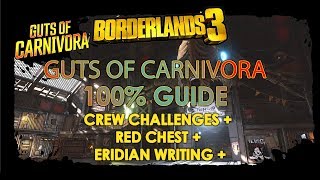 Borderlands 3  Guts of Carnivora 100 Crew Challenges  Red Chest  Eridian Writing Guide [upl. by Warga]