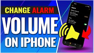 How To Change Alarm Volume On iPhone [upl. by Ynnohj597]