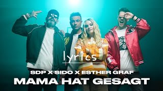 SDP X SIDO X ESTHER GRAF MAMA HAT GESAGT LYRICS [upl. by Aleyak]