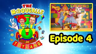 The McDougalls in Toyland  Episode 4 [upl. by Effy]