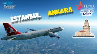 Kız Kulesini Ankaraya Getirdik   Fenix A321 Turkish Airlines  MSFS2020 [upl. by Nolyak]