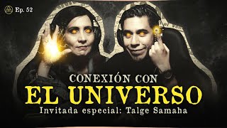 CONEXIÓN CON EL UNIVERSO  INVITADA ESPECIAL TALGE SAMAHA [upl. by Victorine]