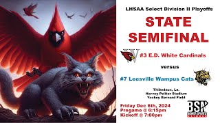 3 ED White v 7 Leesville Select Div II Semifinal Football Playoffs  Thibodaux LA 12624 [upl. by Hudis]