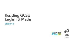 Parent Aid Session 8 Resitting GCSE English amp Maths [upl. by Artiek102]