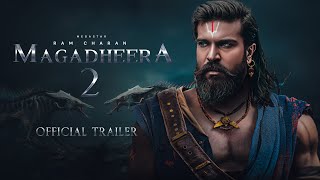 Magadheera 2 Official Trailer  Ramcharan  S S Rajamouli  Kajal Aggarwal  M M Keeravani [upl. by Seroled]