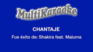 Chantaje  Multikaraoke  Fue Éxito de Shakira feat Maluma [upl. by Nananne]