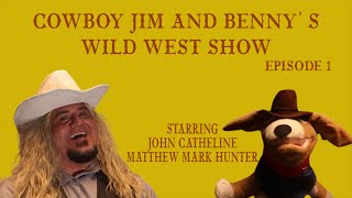 Cowboy Jim and Bennys Wild West Show [upl. by Nomannic874]